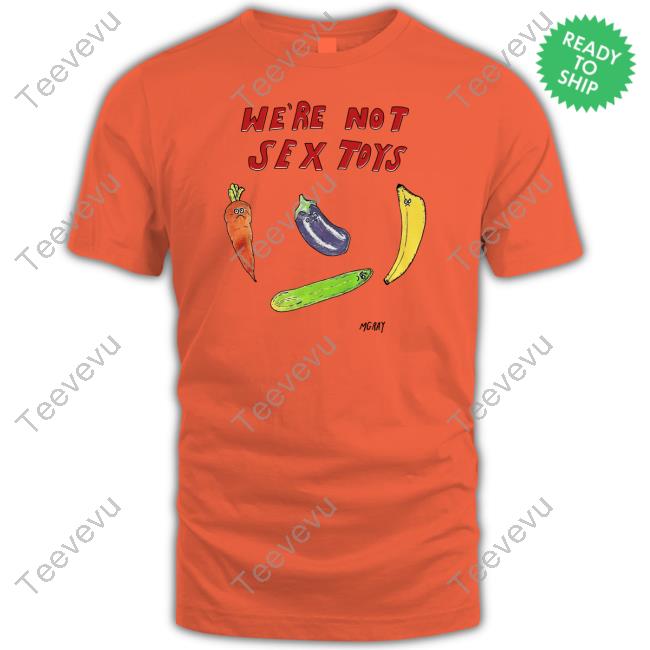 We're Not Sex Toys Mgray Long Sleeve T Shirt We're Not Sex Toys Mgray Hooded Sweatshirt