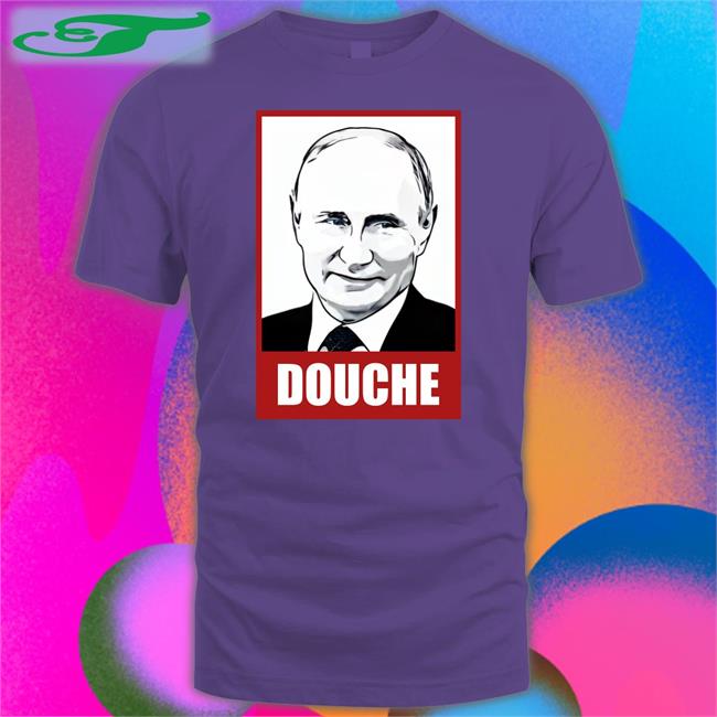 Douchebag Vladimir Putin T Shirt