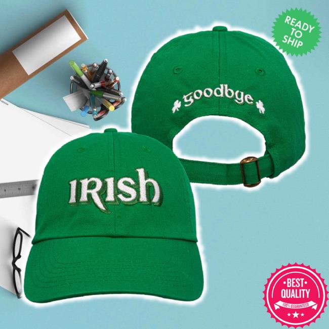 Trending Shitheadsteve Merch Store Irish Goodbye Dad Hat Shitheadsteve Shop