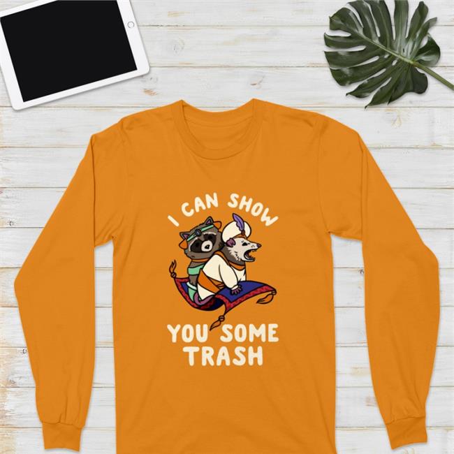 I Can Show You Some Trash T-Shirt Kay “Bone Devil” Davis