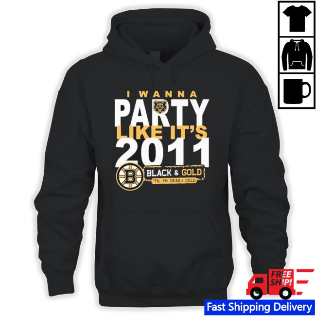 Boston Bruins I Wanna Party Like It’S 2011 Black And Gold ‘Il I’M Dead And Cold shirt Boston Bruins I Wanna Party Like It’S 2011 Black And Gold ‘Il I’M Dead And Cold Shirt