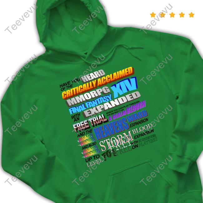 Hatash Have You Of The Heard Critically Acclaimed Mmorpg Final Fantasy Xiv With An Expanded Up To Level 70 For Free Hooded Sweatshirt