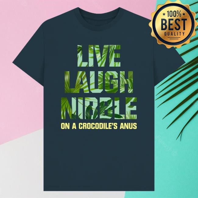 Official Itv Shop Merch The Live Laugh Nibble On A Crocodile's Anus Funny Shirt