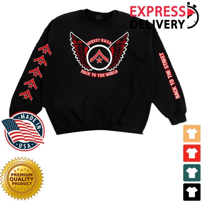 Friends Family Forever Merch Street Dogs Back To The World Tee Shirt