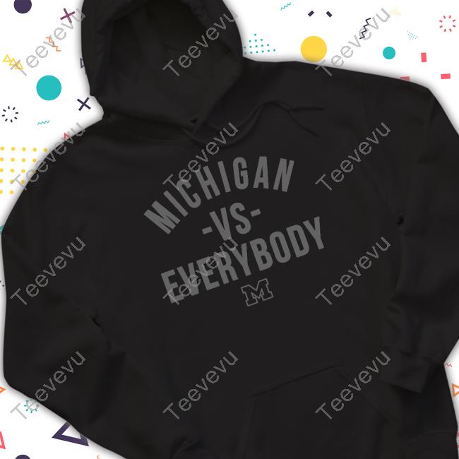 The M Den Store Michigan Vs Everybody Shirts
