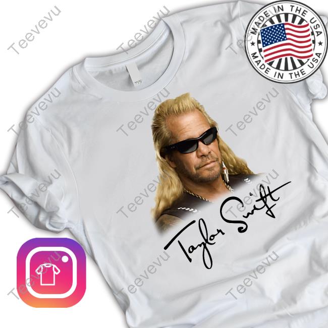 Shitheadsteve Taylor Swift Dog The Bounty Hunter Hoodie