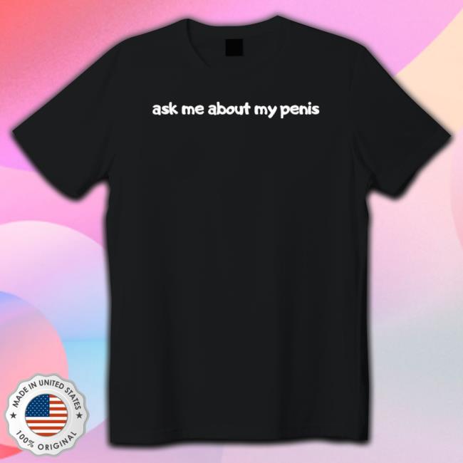 Eminem Ask Me About My Penis Sweatshirt