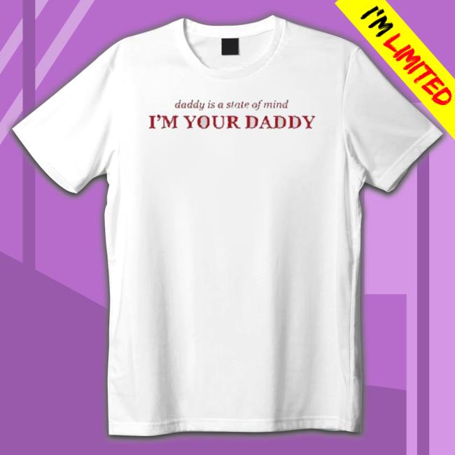 Official Pedro Pascal Daddy Is A State Of Mind I’M Your Daddy Quote Shirts Official Pedro Pascal Daddy Is A State Of Mind I’M Your Daddy Quote Classic Shirt