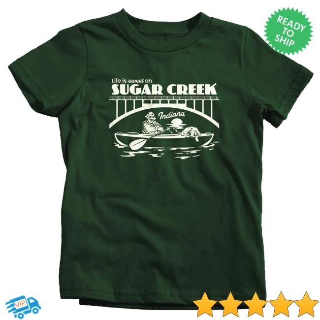 Unitedstateofindiana Merch Life Is Sweet On Sugar Creek Youth Funny Shirt