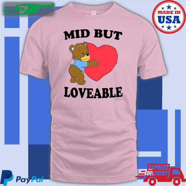 Thegoodshirts Mid But Loveable T Shirt