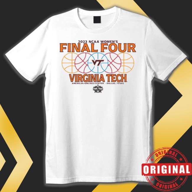 Virginia Tech Hokies Ncaa Women’S Final Four 2023 Shirt Virginia Tech Hokies Ncaa Women’S Final Four 2023 Shirt