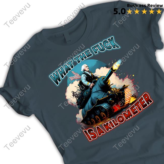 Shithead Steve Wtf Is A Kilometer T-Shirt, Hoodie, Tank Top, Sweater And Long Sleeve T-Shirt