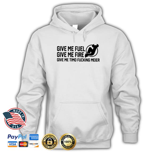 New Jersey Devils Give Me Fuel Give Me Fire Give Me Timo Fucking Meier Sweatshirt