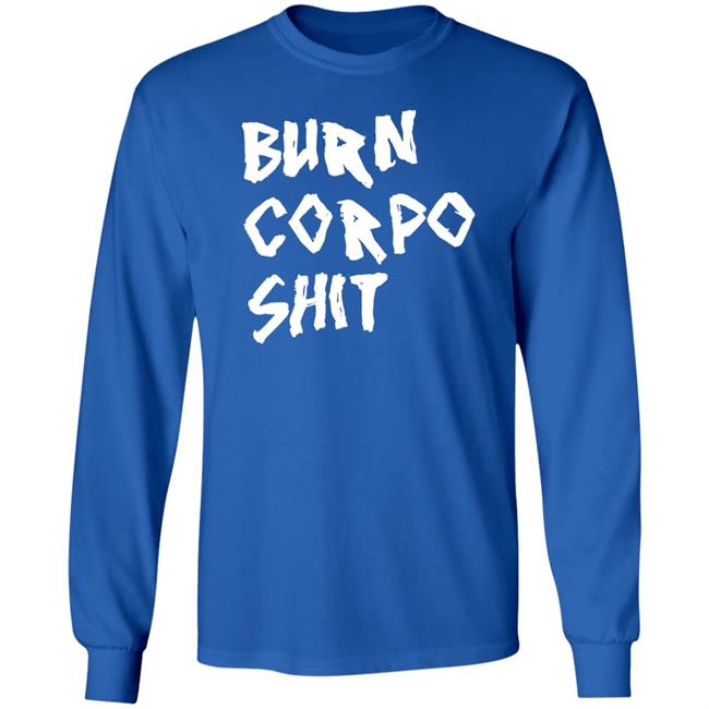 Burn Corpo Shit Shirt Johnny X V Burn Corpo Shit Shirt Johnny X V