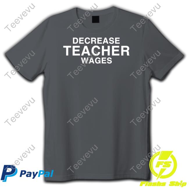 Dippytees Decrease Teacher Wags Tee Shirt