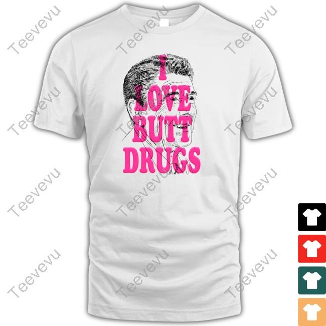 I Love Butt Drugs Long Sleeve Shirt