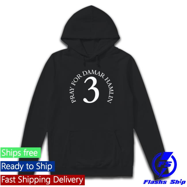 Official Pray For Damar Hamlin 3 Shirts