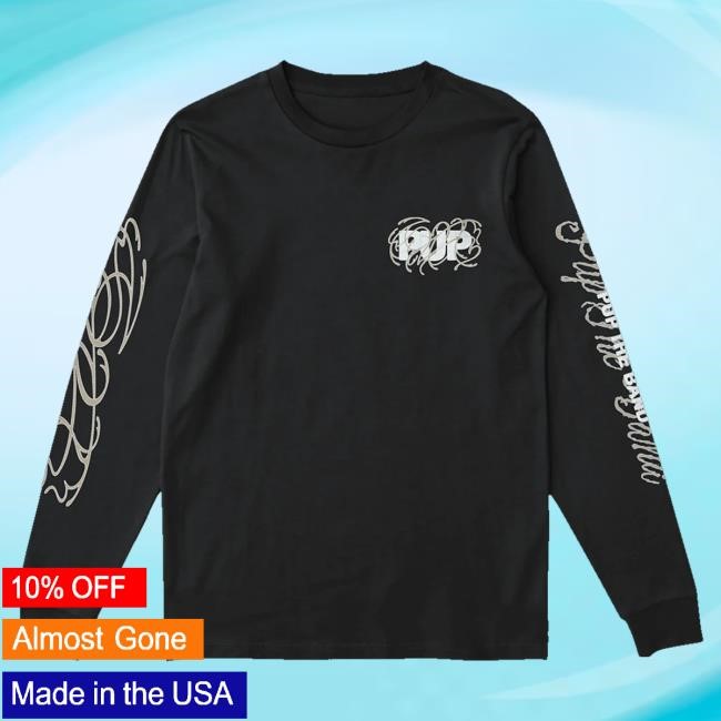 Pup The Band Official Store Planet Fuck Hoodie Pup The Band Official Store Planet Fuck Classic Shirt