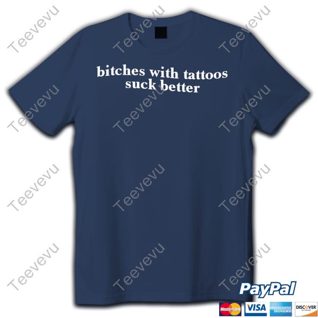 Cherrykitten Store Bitches With Tattoos Suck Better Hoodied Sweatshirt