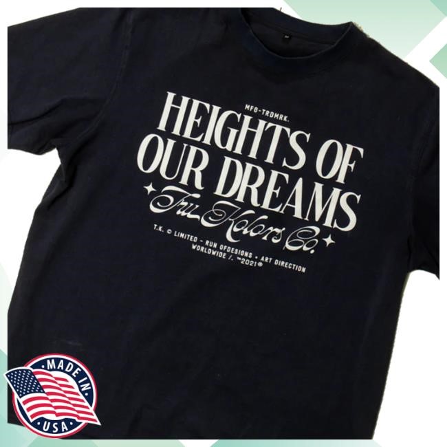 Tru Kolors Merch Store Height Of Our Dreams Long Sleeve Shirt