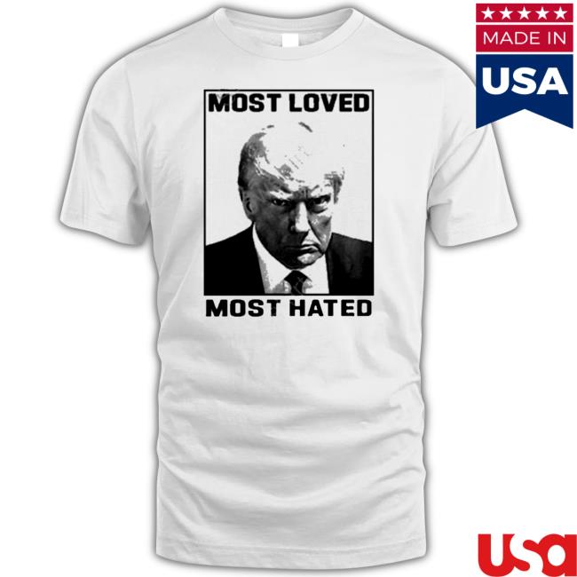 Official Trumpo Donald Trump Most Loved Most Hated Mugshot Unisex T Shirt