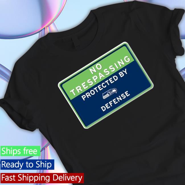 No Trespassing Protected By Seattle Seahawks Defense Sweaters
