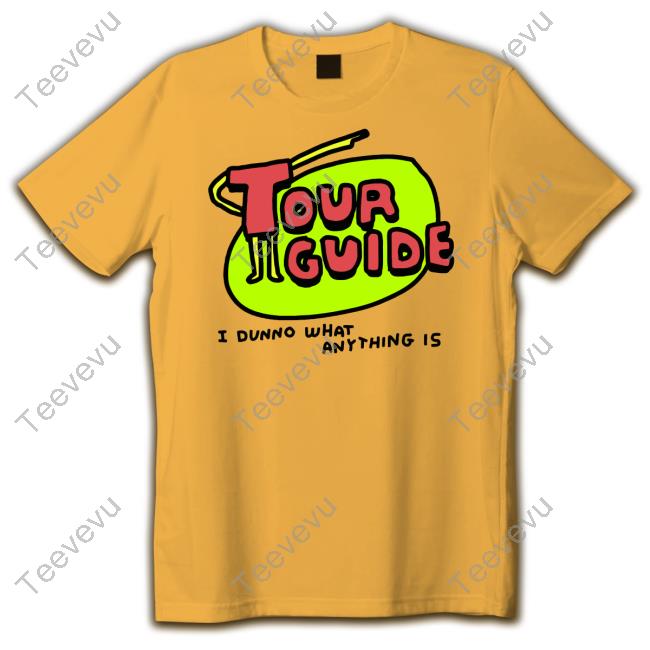 Tour Guide I Dunno What Anything Is Hooded Sweatshirt