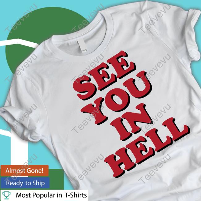 See You In Hell Official Shirt