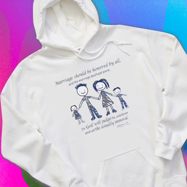 Marriage Should Be Honored By All And The Marriage Bed Kept Pure Shirt Marriage Should Be Honored By All And The Marriage Bed Kept Pure Shirts