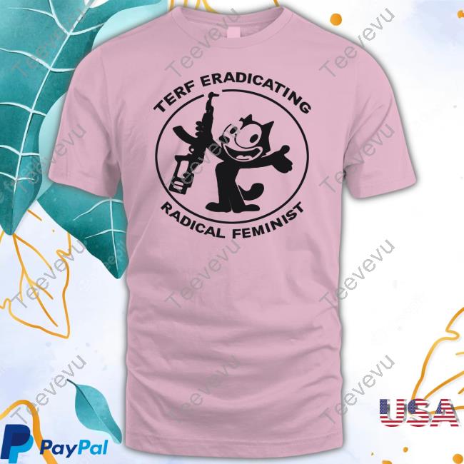 Terf Eradicating Radical Feminist Long Sleeve Tee Shirt