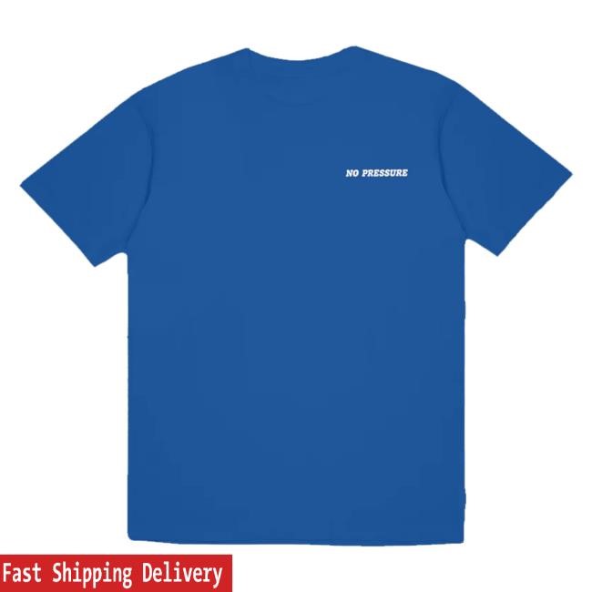 Original No Pressure Merch Call Me Blue Tee