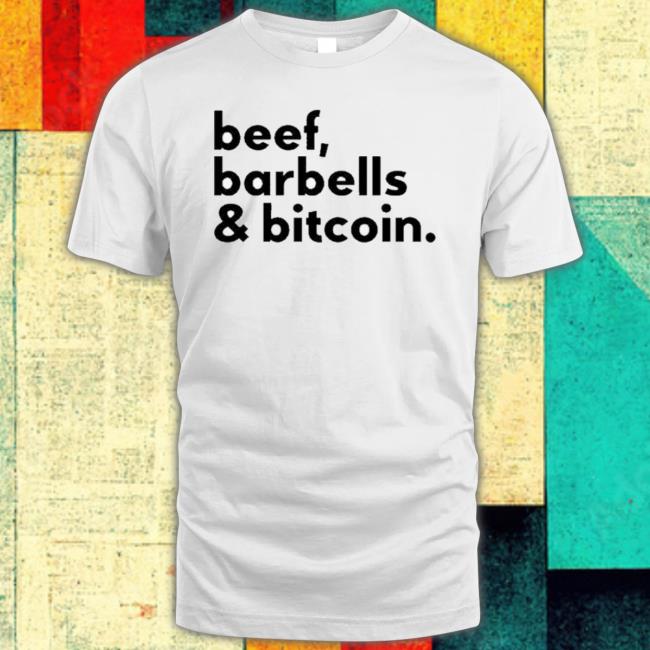 Official Beef Barbells & Bitcoin shirt
