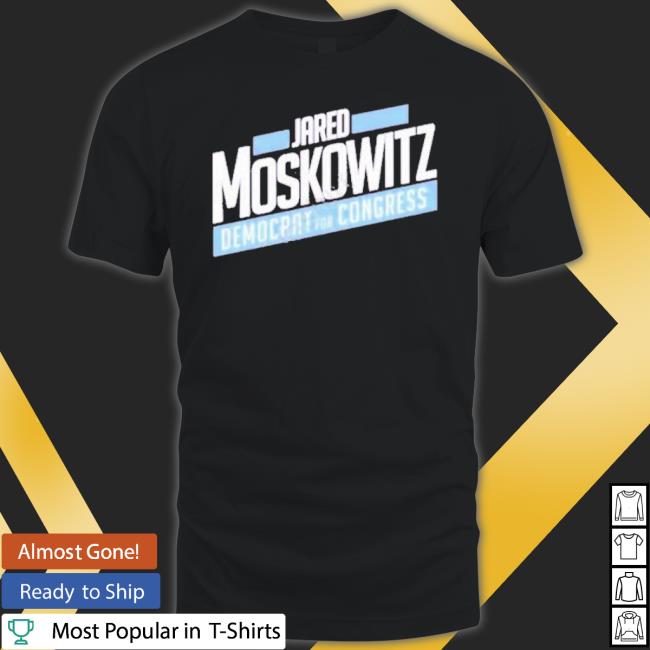 Jared Moskowitz Democrat For Congress Shirt Jared Moskowitz Democrat For Congress Shirt