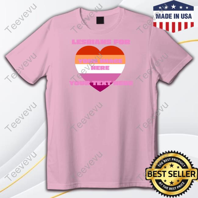Lesbians For Your Image Here Your Text Here Tank Top Sadstreet Store Lesbians For Custom
