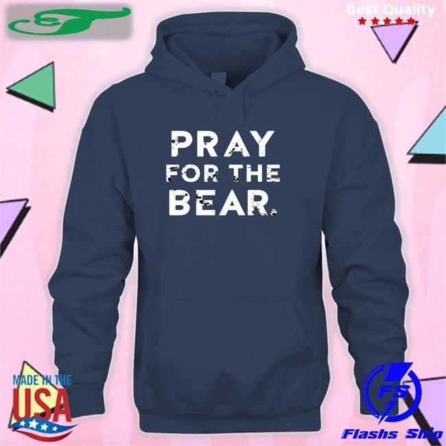 Pray For The Bear Hoodie