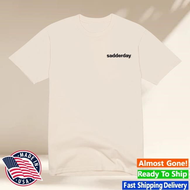 Trending Sadderday Merch Store Feb 1St Sweatshirt