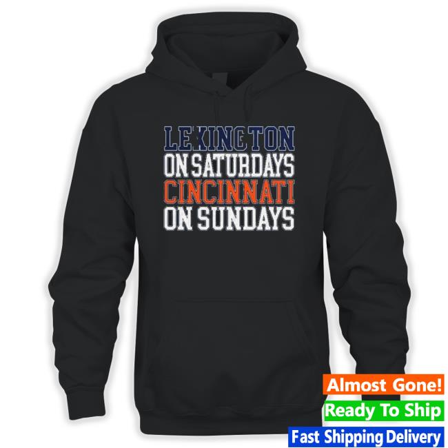 Lexington Saturdays Cincinnati Sundays Classic Shirt