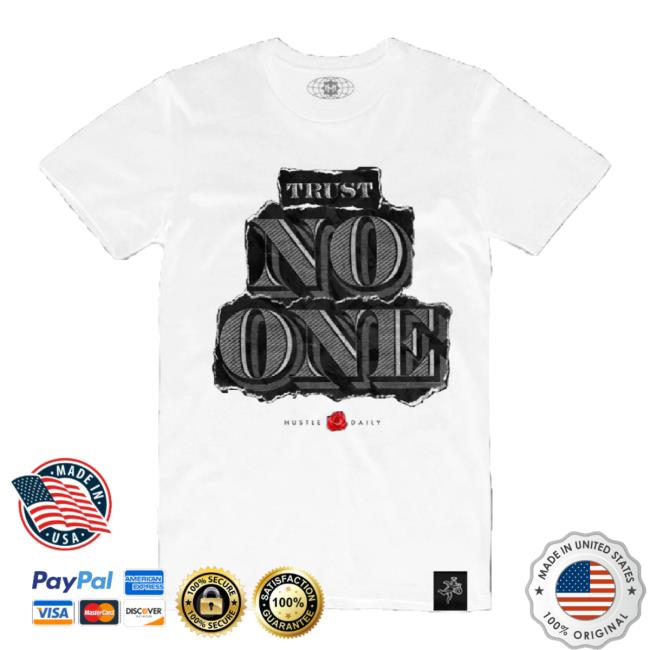 Trending Urban Street Wearpr Merch Store Urban Street Wear Trust No One Dollar Bt Classic Shirt (White) Urbanstreetwearpr Shop