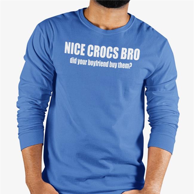 Robertfrank615 Merch Nice Crocs Bro Did Your Boyfriend Buy Them Hoodie